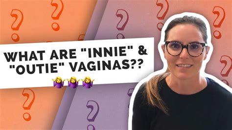 outie vs innie labias|Innies & Outies: The Vagina, Clitoris, Uterus and More